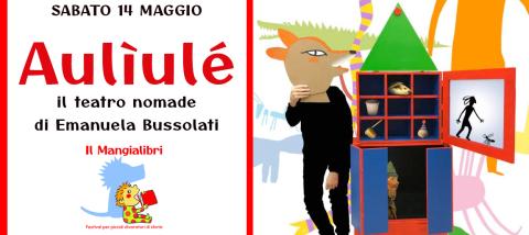 Aulìulé. Il teatro nomade di emanuela bussolati